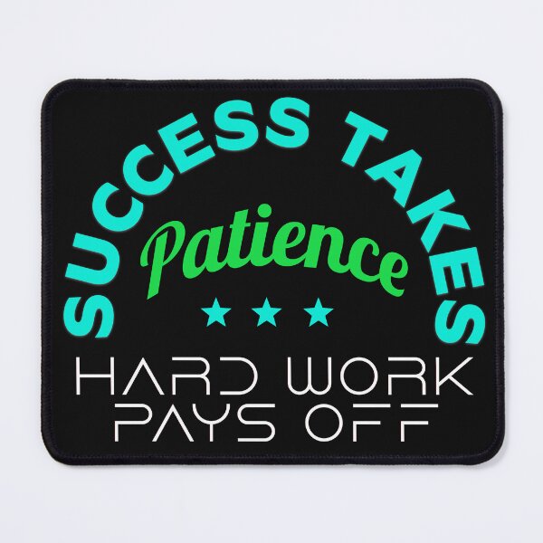 Item preview, success takes patience designed and sold by lafranc.