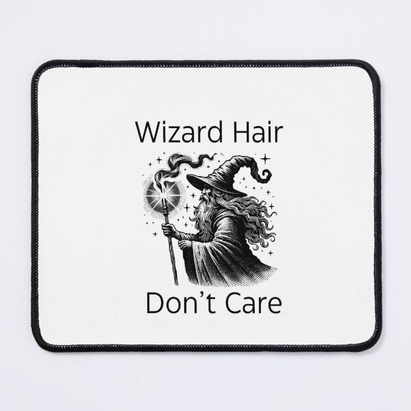 Item preview, Wizard Hair Don't Care designed and sold by Kindred & Thistle.