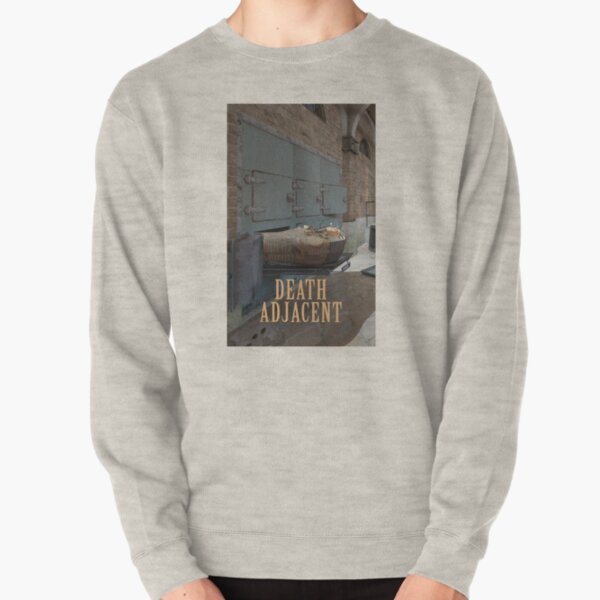 Death Adjacent Pullover Sweatshirt