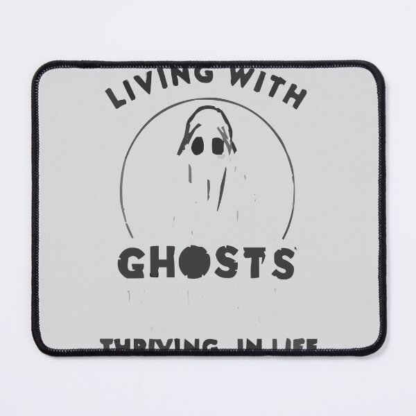 Item preview, Living with Ghosts Thriving in Life designed and sold by bihtti.