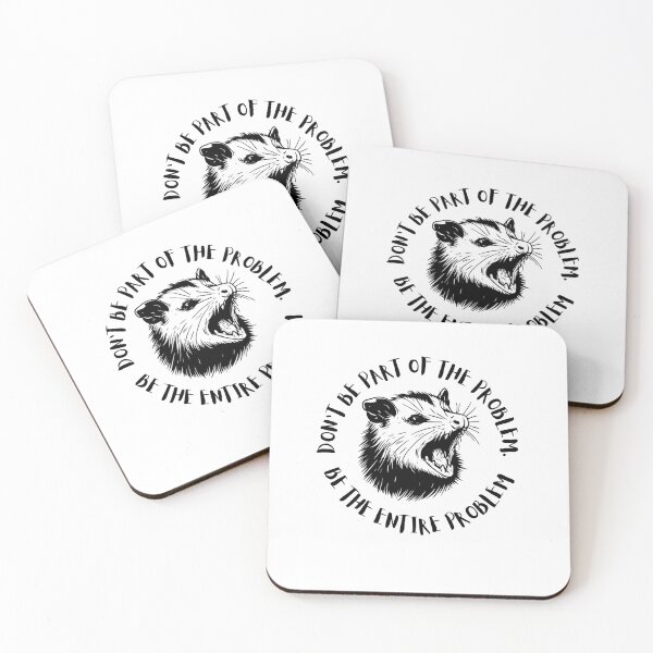 Item preview, Don't Be the Problem Be the Entire Problem Funny Opossum designed and sold by PrintSavvyTees.