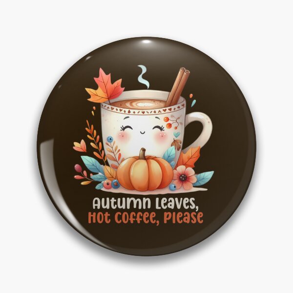 Item preview, Autumn Leaves, Hot Coffee, Please  designed and sold by stylishdzign.