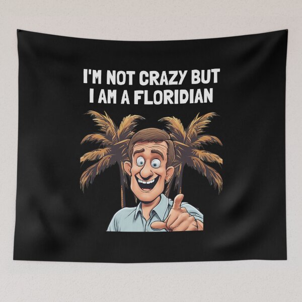 Item preview, I'm Not Crazy But I Am A Floridian - Funny Design designed and sold by signshirtz.