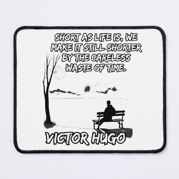 Item preview, Victor Hugo Quotes - Life is Short designed and sold by Writer Quotes.