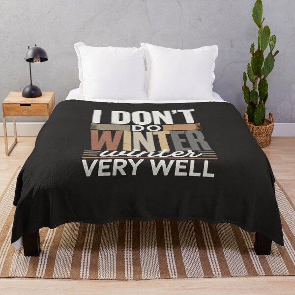 Item preview,  I Don’t Do Winter Very Well- Funny Winter Apparel for Cold Weather* winter season designed and sold by bubblylive.