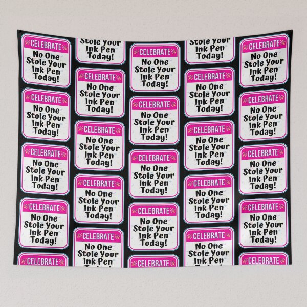 Item preview, CELEBRATE:  No One Stole Your Pen Today! - funny celebration work signs designed and sold by DesignsFromTW-S.