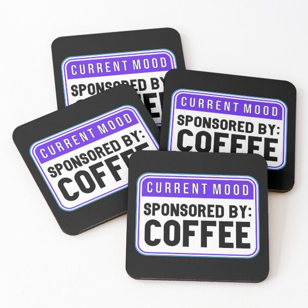 Item preview, CURRENT MOOD:  Sponsored By - Coffee - funny warning signs designed and sold by DesignsFromTW-S.