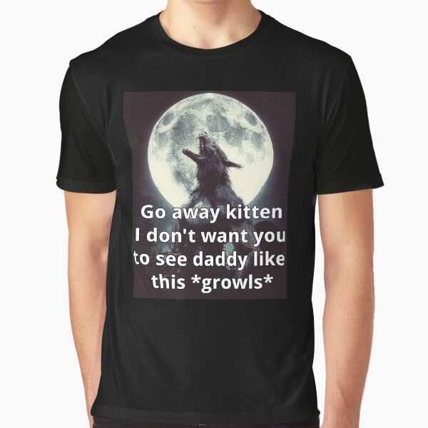 Item preview, Go Away Kitten Alpha Werewolf Ironic designed and sold by clowncakeart.