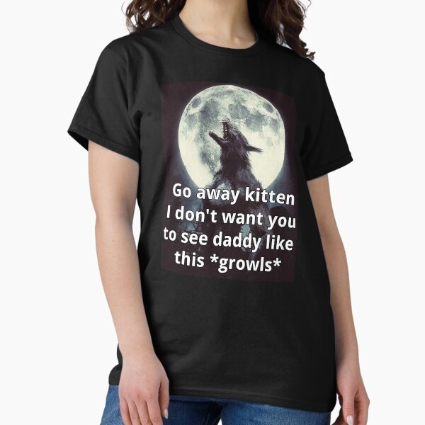 Item preview, Go Away Kitten Alpha Werewolf Ironic designed and sold by clowncakeart.