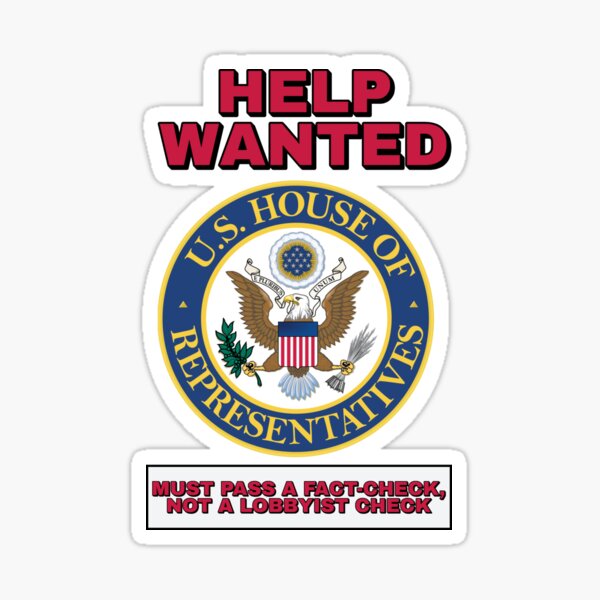 Item preview, Help Wanted - U.S. House of Representatives - Political Satire designed and sold by signshirtz.