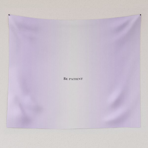 Item preview, Be patient designed and sold by AmuraLumina.