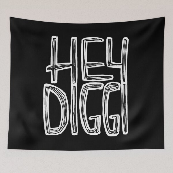 Item preview, Diggi, saying, Hey Diggi designed and sold by badlydrawnbabe.
