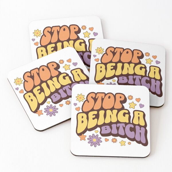 Item preview, Stop Being a B*tch Funny Girly designed and sold by AuroraIllArena.