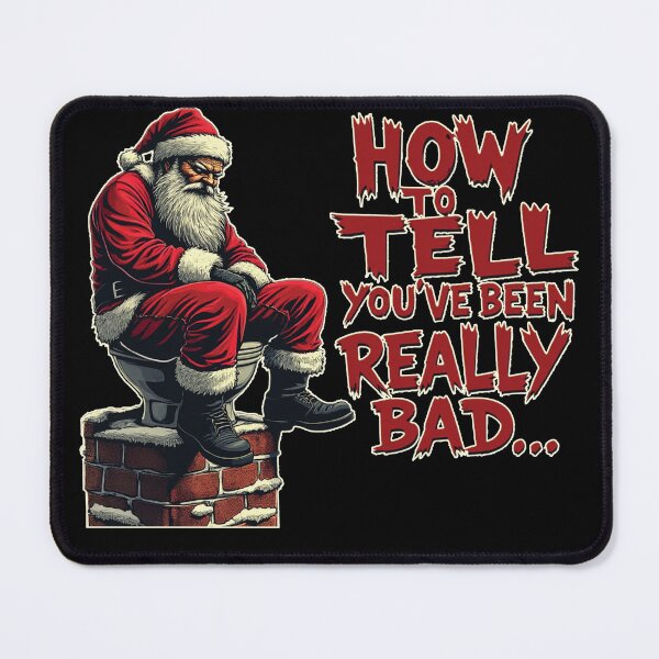 Item preview, Bad Santa Humor - How to Tell You've Been Really Bad… designed and sold by tronictees.