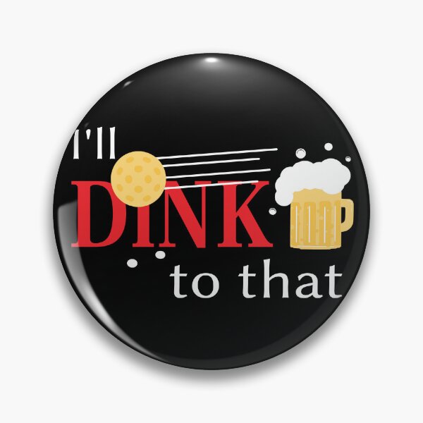 Item preview, I'll Dink to that Pickleball Beer Drinking designed and sold by Chelsealuv Krigbaum.