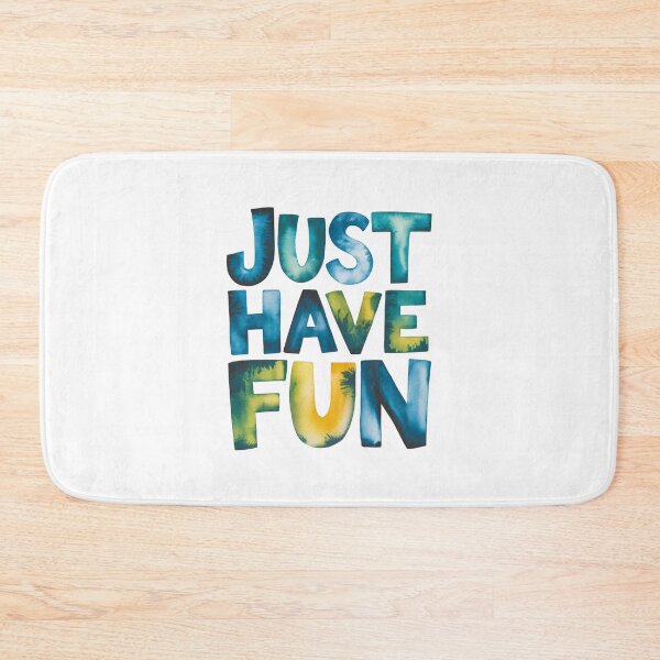 Item preview, Just have fun designed and sold by nimmitrends.