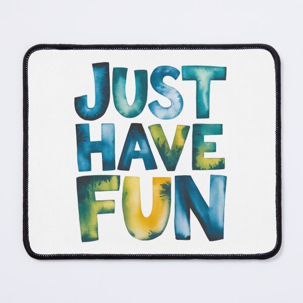 Item preview, Just have fun designed and sold by nimmitrends.