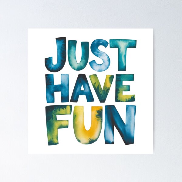 Item preview, Just have fun designed and sold by nimmitrends.