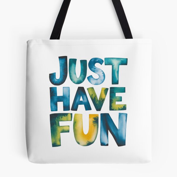 Item preview, Just have fun designed and sold by nimmitrends.