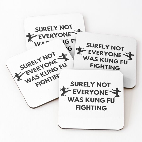 Item preview, Surely not everyone was Kung Fu fighting designed and sold by DestinationAU.