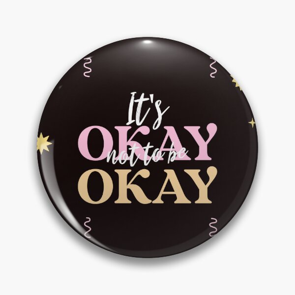 Item preview, It's okay not to be okay designed and sold by Bdgatewood5.