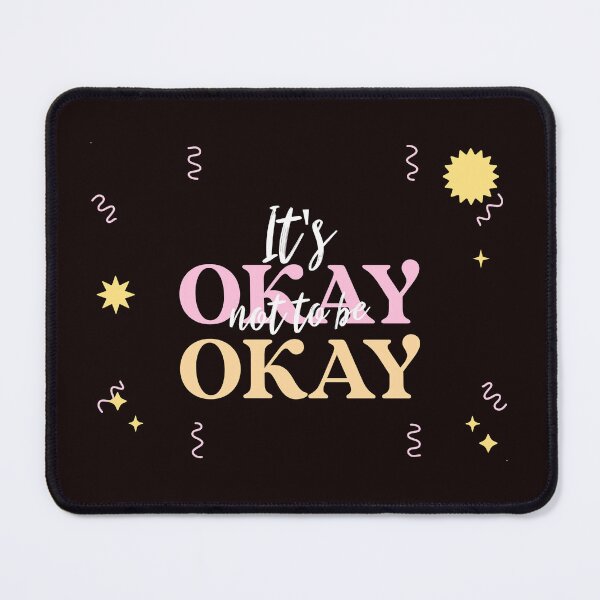Item preview, It's okay not to be okay designed and sold by Bdgatewood5.