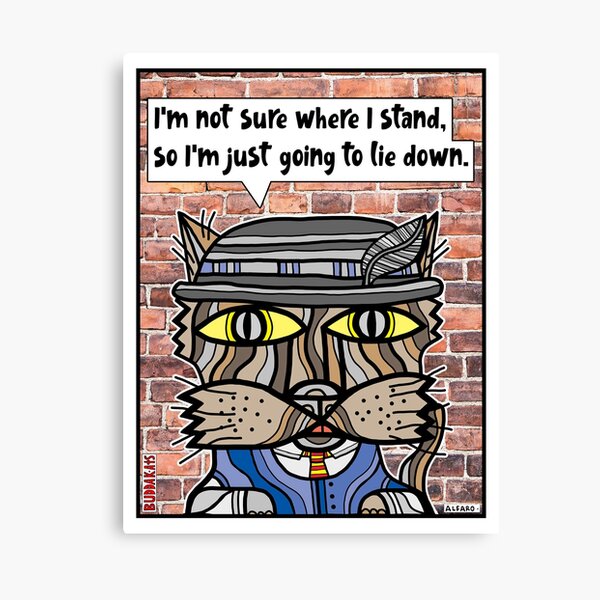 "I'm not sure where I stand, so I'm just going to lie down." Canvas Print