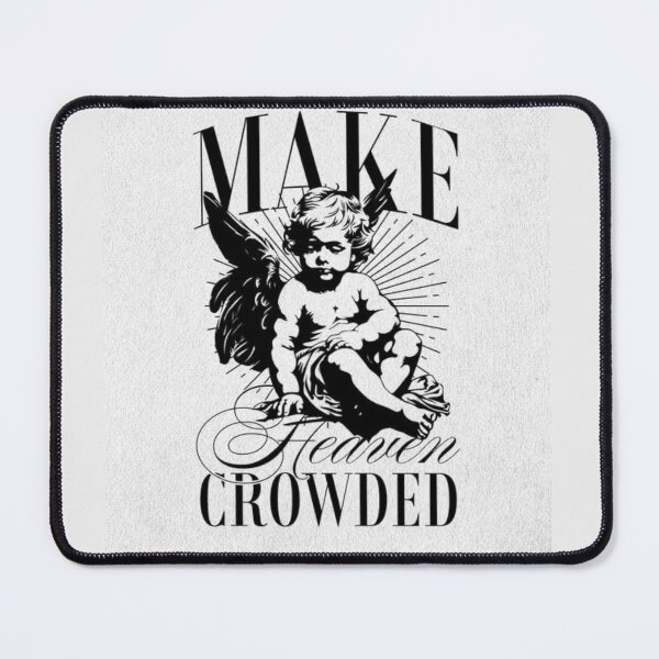 Item preview, Make Heaven Crowded designed and sold by Adronia.