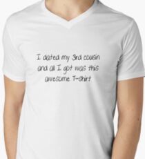 I Dated My 3rd Cousin - dark font Men's V-Neck T-Shirt