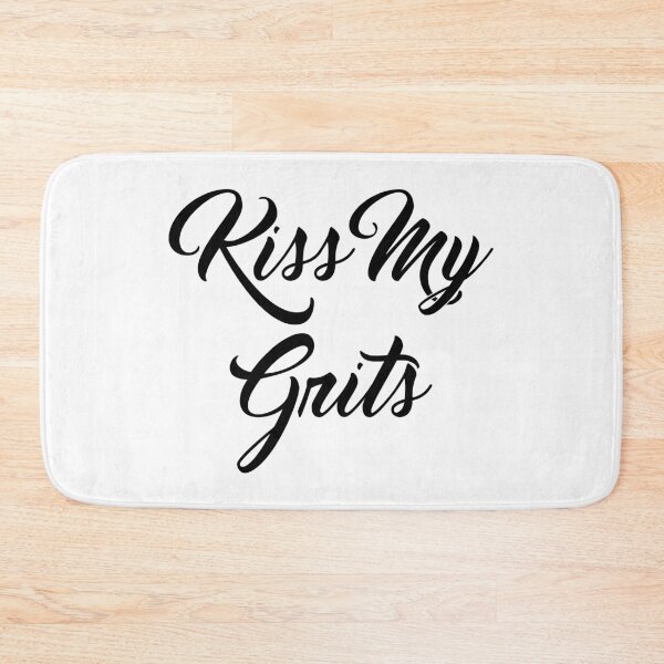 Item preview, Kiss My Grits designed and sold by Captain Whammy.