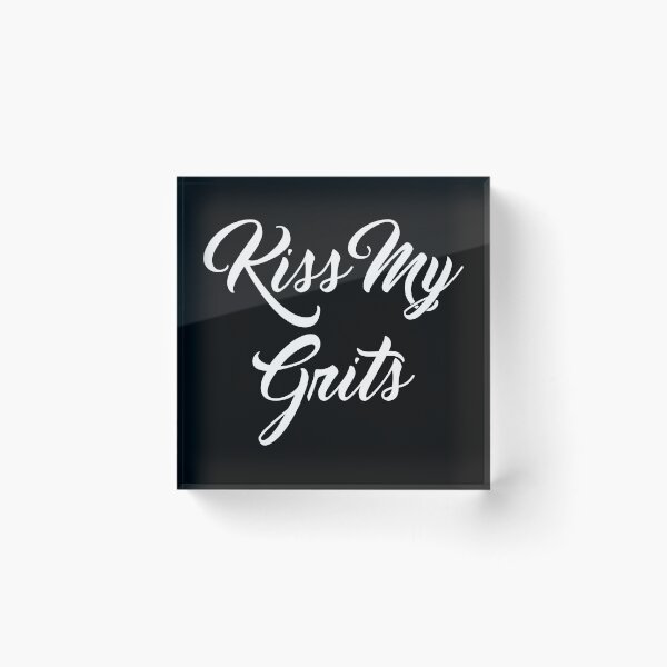 Item preview, Kiss My Grits designed and sold by Captain Whammy.