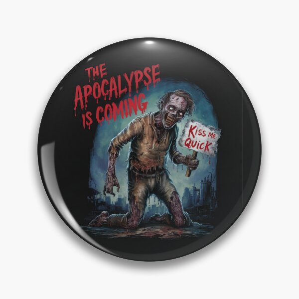 Item preview, The Apocalypse Is Coming: Kiss Me Quick designed and sold by FanaticB.