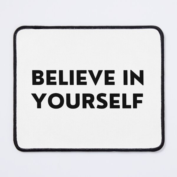 Item preview, Believe In Yourself. Inspirational Quotes Design. Motivational Sayings Design for Everyday Positivity. Black Writing designed and sold by That Cheeky Tee.