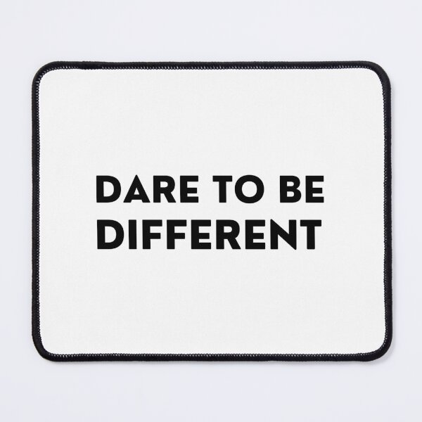 Item preview, Dare To Be Different. Inspirational Quotes Design. Motivational Sayings Design for Everyday Positivity. Black Writing designed and sold by That Cheeky Tee.