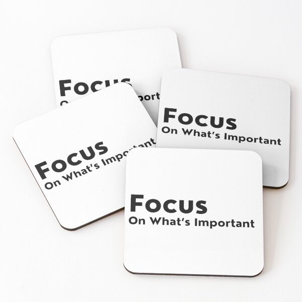 Item preview, Focus On What's Important. Inspirational Quotes Design. Motivational Sayings Design for Everyday Positivity. Black Writing designed and sold by That Cheeky Tee.