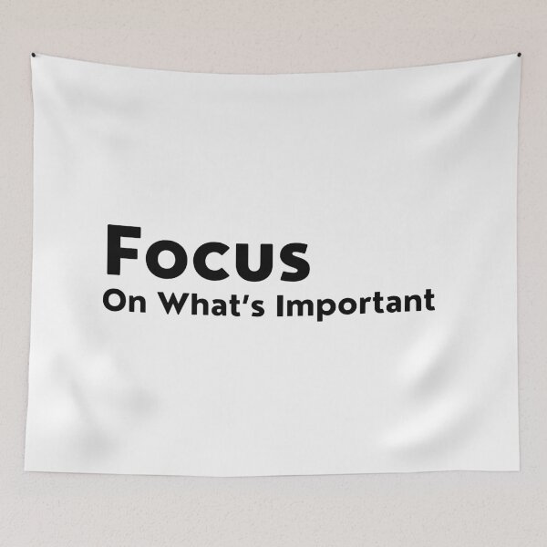Item preview, Focus On What's Important. Inspirational Quotes Design. Motivational Sayings Design for Everyday Positivity. Black Writing designed and sold by That Cheeky Tee.