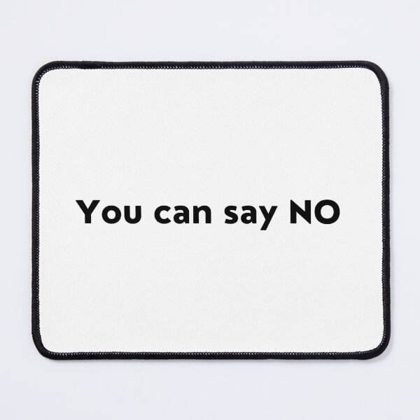 Item preview, You Can Say NO. Inspirational Quotes Design. Motivational Sayings Design for Everyday Positivity. Black Writing designed and sold by That Cheeky Tee.