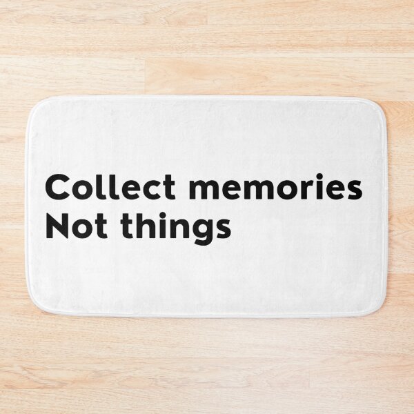 Item preview, Collect Memories Not Things. Inspirational Quotes Design. Motivational Sayings Design for Everyday Positivity. Black Writing designed and sold by That Cheeky Tee.
