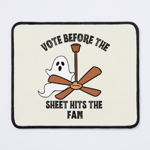 Item preview, Boo Sheet Vote Before The Sheet Hits The Fan Ghost Spooky Voting Season designed and sold by SunfullyYours.