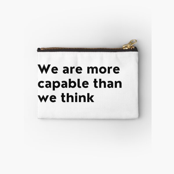 Item preview, We Are More Capable Than We Think. Inspirational Quotes Design. Motivational Sayings Design for Everyday Positivity. Black Writing designed and sold by That Cheeky Tee.