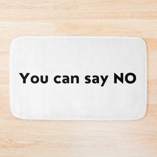 Item preview, You Can Say NO. Inspirational Quotes Design. Motivational Sayings Design for Everyday Positivity. Black Writing designed and sold by That Cheeky Tee.