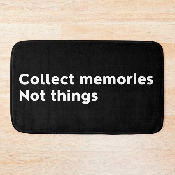 Item preview, Collect Memories Not Things. Inspirational Quotes Design. Motivational Sayings Design for Everyday Positivity. White Writing designed and sold by That Cheeky Tee.