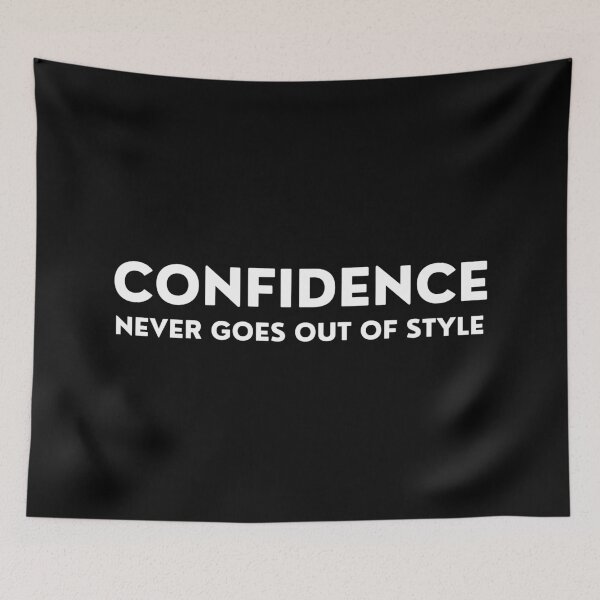 Item preview, Confidence Never Goes Out Of Style. Inspirational Quotes Design. Motivational Sayings Design for Everyday Positivity. White Writing designed and sold by That Cheeky Tee.