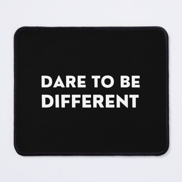 Item preview, Dare To Be Different. Inspirational Quotes Design. Motivational Sayings Design for Everyday Positivity. White Writing designed and sold by That Cheeky Tee.