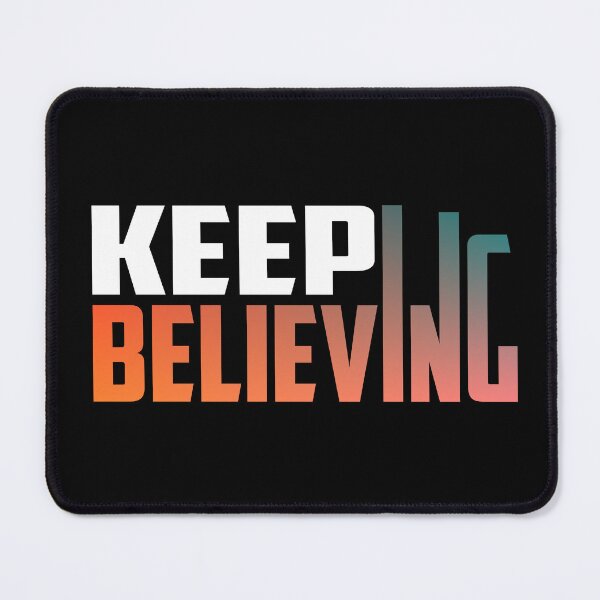 Item preview, Keep Believing designed and sold by TheFineShirt.