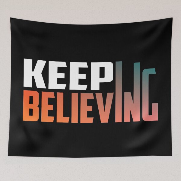 Item preview, Keep Believing designed and sold by TheFineShirt.