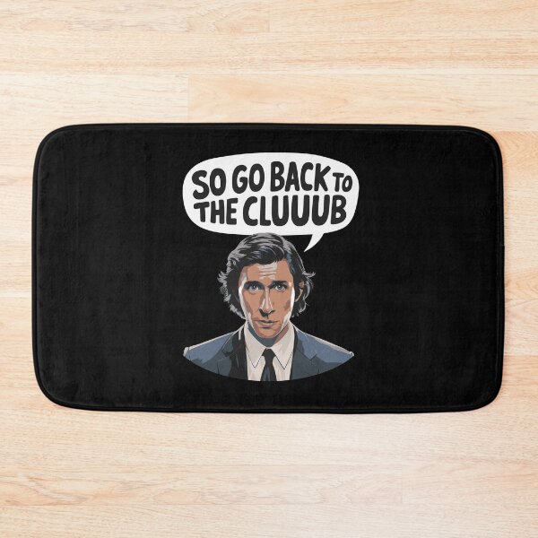 Item preview, So Go Back To The Club Adam Driver Megalopolis Parody Fan Art designed and sold by w1ckerman.