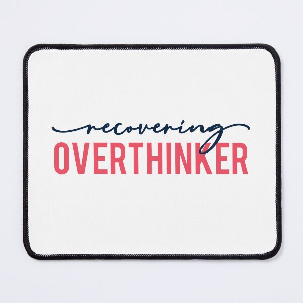 Item preview, Recovering Overthinker designed and sold by squishyrainbow.