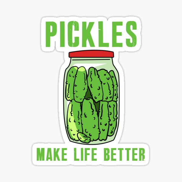 Item preview, Pickles Make Life Better designed and sold by lo-qua-t.