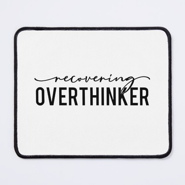 Item preview, Recovering Overthinker designed and sold by squishyrainbow.